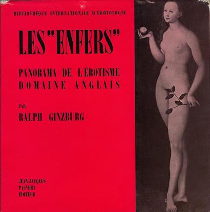 Les Enfers, panorama de l'érotisme, domaine de langue anglaise - Ralph Ginzburg - copertina