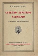 Cerebro-sensismo, animismo : vade-mecum dell'uomo libero