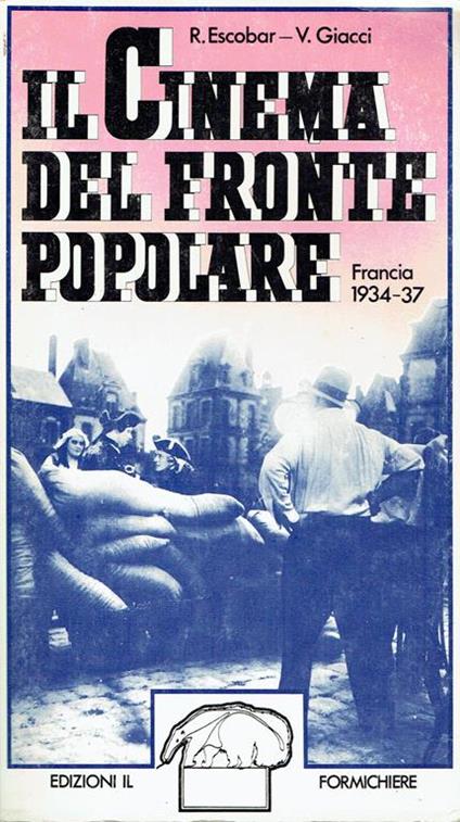 Il cinema del Fronte popolare : Francia 1934-37 - Roberto Escobar - copertina