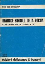 Beatrice simbolo della poesia : con Dante dalla terra a Dio