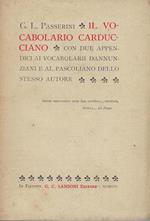 Il vocabolario carducciano, con due appendici ai vocabolari dannunziani e al pascoliano dello stesso autore