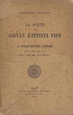 La sorte di Giovan Battista Vico e le polemiche scientifiche e letterarie dalla fine del 17. alla metà del 18. secolo