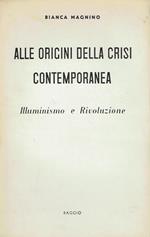 Alle origini della crisi contemporanea : Illuminismo e rivoluzione