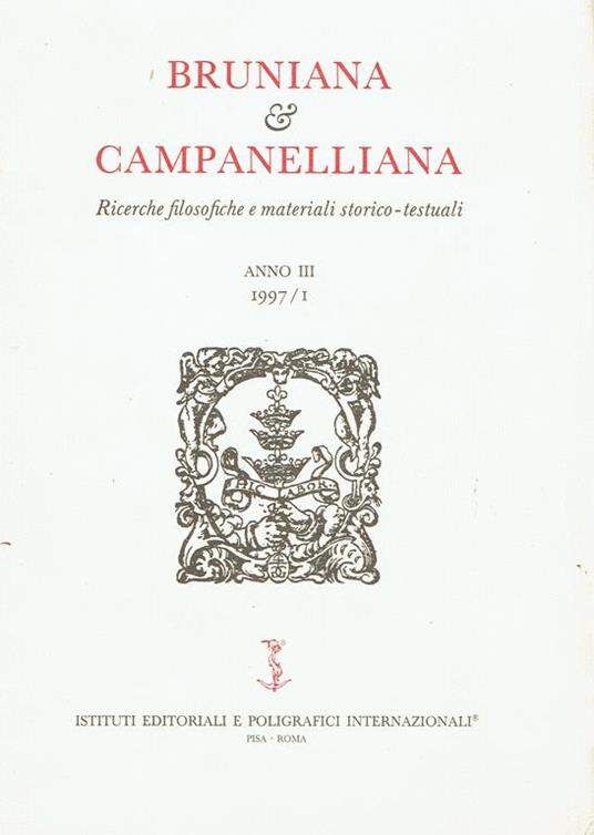 Bruniana e Campanelliana : Ricerche filosofiche e materiali storico-testuali. Anno III, 1997 -I - copertina