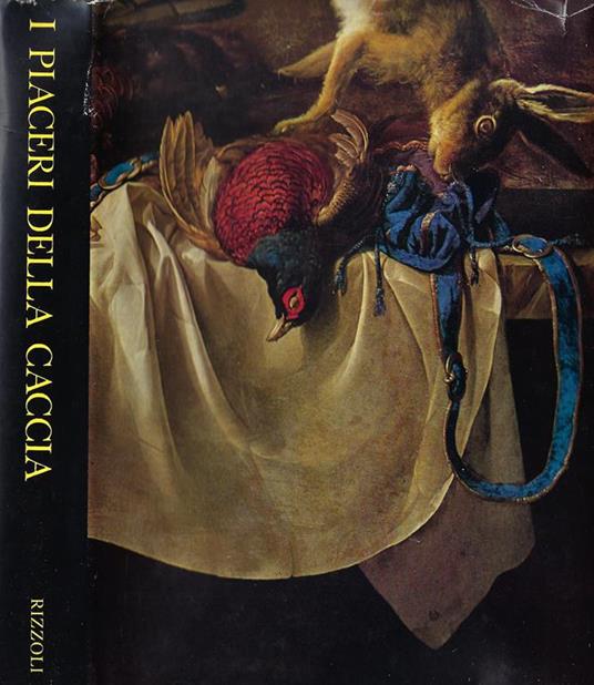 I piaceri della caccia - Gian Antonio Cibotto - copertina