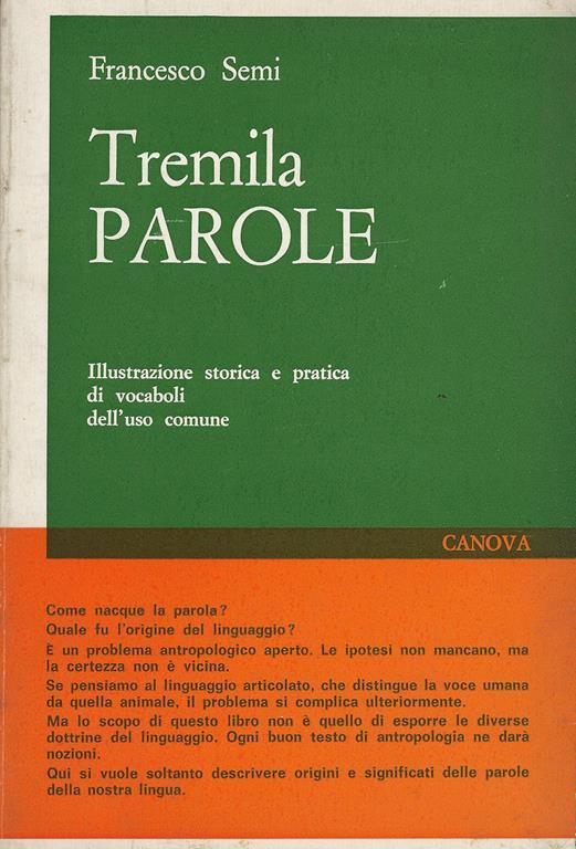 Tremila parole : illustrazione storica e pratica di vocaboli dell'uso comune - Francesco Semi - copertina