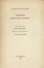 Velenosi epigrammi politici. Illustrati con sei insetti incisi all' acquaforte da Walter Piacesi