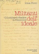 Militanti dell'ideale : Giuseppe Lombardo-Radice e Giuseppe Prezzolini, Lettere 1908-1938