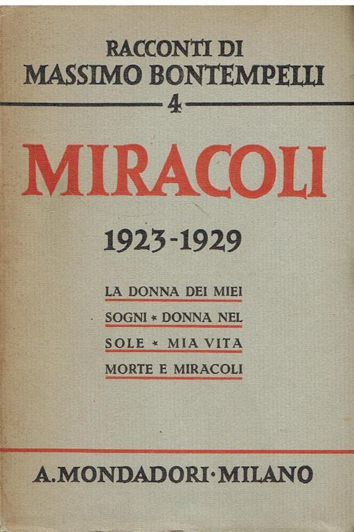 Miracoli (1923-1929) : La donna dei miei sogni. Donna nel Sole. Mia vita, morte e miracoli. Copia autografata - Massimo Bontempelli - copertina