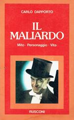 Il maliardo : mito, personaggio, vita