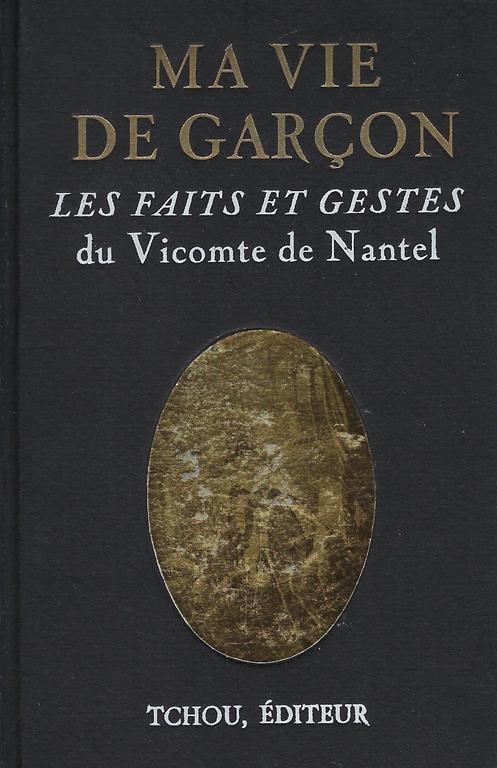 Ma vie de Garcon, ou Les faits et gestes du vicomte de Nantel - copertina