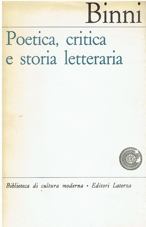 Poetica, critica e storia letteraria - Walter Binni - copertina