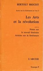 Les arts et la révolution,précédé de Notes sur le travail littéraire,Articles sur la littérature