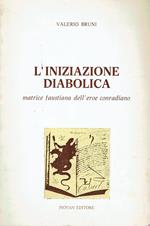 L' iniziazione diabolica : matrice faustiana dell'eroe conradiano