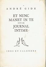 Et nunc manet in te suivi de journal intime