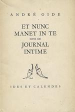 Et nunc manet in te,suivi de Journal intime