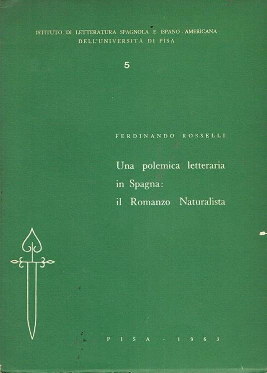 Una polemica letteraria in Spagna:il Romanzo NAturalista - Ferdinando Rosselli - copertina