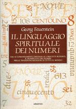 Il linguaggio spirituale dei numeri. Dai 10 comandamenti cristiani ai 5 precetti buddisti, il significato dei numeri nelle tradizioni religiose di tutto il mondo