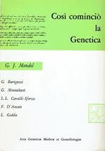 Cosi comincio la genetica : G. J. Mendel 1865,centenario delle leggi mendeliane, 1965