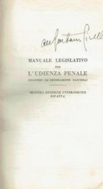 Manuale legislativo per l'udienza penale : secondo la legislazione fascista