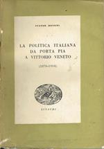 La politica italiana da Porta Pia a Vittorio Veneto 1870-1918