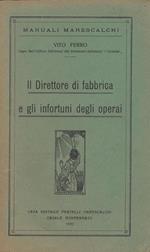 Il direttore di fabbrica e gli infortuni degli operai