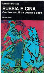 Russia e Cina : quattro secoli tra guerra e pace