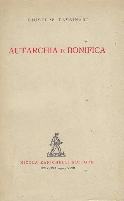 Autarchia e bonifica - Giuseppe Tassinari - copertina