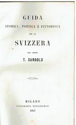 Guida storica, poetica e pittoresca per la Svizzera