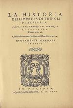 La historia dell'impresa di Tripoli di barbaria, fatta per ordine del sereniss. re catolico, l'anno 1560 : con le cose auenute a christiani nell'isola delle zerbe