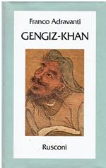 Gengiz-Khan. Primo imperatore del «Mirabile Dominium»