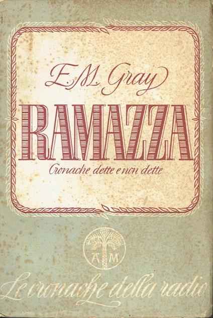 Ramazza : cronache dette e non dette - Ezio M. Gray - copertina