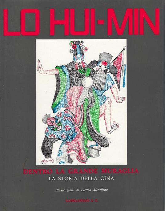 Dentro la grande muraglia : storia della Cina - Hui-Min Lo - copertina