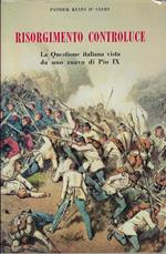 Risorgimento controluce : la questione italiana vista da uno zuavo di Pio 9