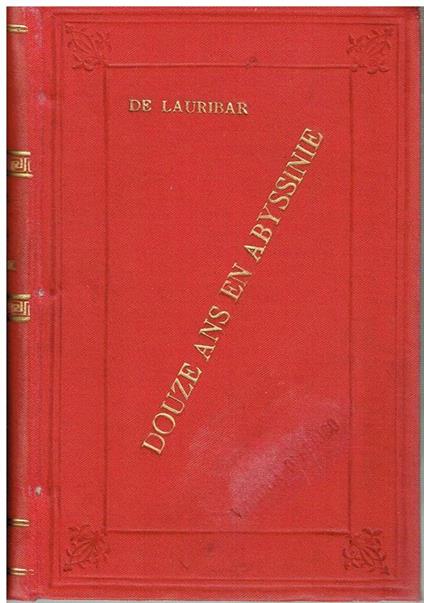 Douze ans en Abyssinie : souvenirs d'un officier - Paul de Lauribar - copertina