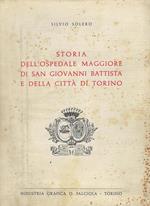 Storia dell'Ospedale maggiore di san Giovanni Battista e della città di Torino