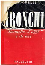 Gronchi : battaglie d'oggi e di ieri/ Giancarlo Vigorelli