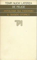 Antologia sul fascismo. Il giudizio storico