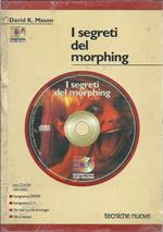 I segreti del morphing + cdrom