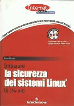 Imparare la sicurezza dei sistemi Linux in 24 ore. Con CD-ROM