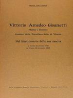 Vittorio Amedeo Gioanetti. Medico E Chimico. Creatore Della Porcellana Detta Di Vinovo. Nel Bicentenario Della Sua Nascita