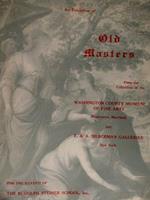 An Exhibition of Old Mastewrs from the Collections of the Washington County Museum of Fine ArtsHagerstown, Maryland and E, & A Silbermann Galleries New York. New York, May 6 - May 27, 1964