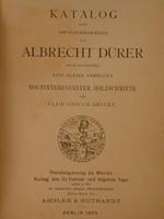 Katalog eines fast vollstaendigen Werkes von ALBRECHT DUERER daran anschliessend eine kleine Sammlung hochinteressanter Holzschnitte und Clair-Obscur-Drucke