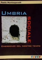 Umbria sociale. Emergenze del nostro tempo