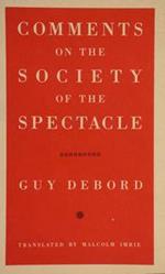 Comments On The Society Of The Spectacle