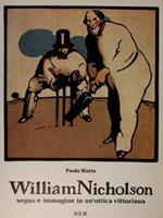 William Nicholson segno e immagine in un ottica vittoriana. Roma, 31 gennaio - 25 marzo 1983