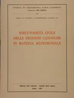 Studia e Documenta Iuris Canonici. Moderante Pio Fedele. ESECUTORIETà CIVILE DELLE DECISIONI CANONICHE IN MATERIA MATRIMONIALE