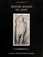 Miltari Romani sul Reno. L'Iconografia degli stehende Soldaten nelle Stele Funerarie del I Secolo D.C