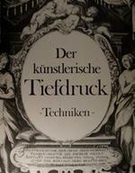 Der Kunstlerische Tiefdruck. Technischen. Darmstadt, 15. Oktober - 30. November 1982