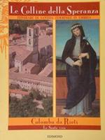 Le Colline della Speranza. Itinerari di santità femminile in Umbria. Colomba da Rieti. La Santa viva di :Tozzi Ileana